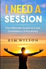 I Need A Session - Kim Wilson - 9781737905905