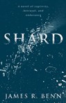 Shard - James R Benn - 9781737947202
