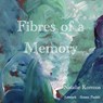 Fibres of a Memory - Natalie Kormos - 9781738077403