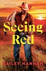 Seeing Red - Bailey Hannah - 9781738107636