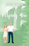 Keeping You - Alex Taylor - 9781738178643