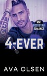 4-Ever: MM Rockstar Romance - Ava Olsen - 9781738238255