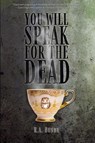 You Will Speak For The Dead - R. A. Busby - 9781738316595