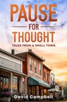 Pause for Thought / Tales From a Small Town - David Campbell - 9781738342402