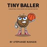 Tiny Baller - Stephanie Rudnick - 9781738382804