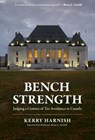 Bench Strength: Judging a Century of Tax Avoidance in Canada - Kerry Harnish - 9781738396443