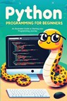 Python Programming for Beginners - Kevin Wilson - 9781738452521