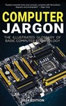 Computer Jargon - 2024 Edition - Kevin Wilson - 9781738452583