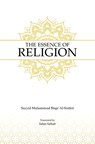The Essence of Religion - Sayyid Muhammad Baqir Al-Sistani - 9781738494965