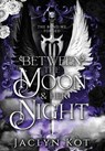 Between the Moon and Her Night - Jaclyn Kot - 9781738702268