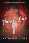Love is the Punch Line - Kathleen Jones - 9781738882717