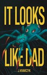 It Looks Like Dad - J. Krawczyk - 9781738909704