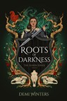Roots of Darkness - Demi Winters - 9781738996070