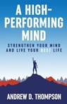Thompson, A: High-Performing Mind - Andrew D Thompson - 9781739021030