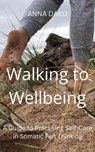 Walking to Wellbeing - ANNA DAKO - 9781739088613