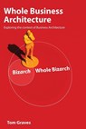 Whole Business Architecture - Tom Graves - 9781739125486