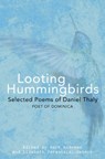 Looting Hummingbirds - Daniel Thaly - 9781739130398