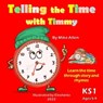 Telling the Time with Timmy - Mike Allen - 9781739153038