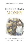 LONDON BABY MONEY - Lande Jewels - 9781739211561