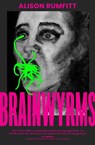 Brainwyrms - Alison Rumfitt - 9781739220723