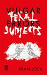 Vulgar Errors / Feral Subjects - Fran Lock - 9781739265281