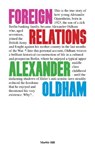 FOREIGN RELATIONS - ALEXANDER OLDHAM - 9781739265786