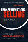 Transformational Selling - Bryn Thompson ; Steve Lowndes - 9781739295004
