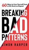 Breaking Bad Patterns - Simon Harper - 9781739387303