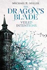 The Dragon's Blade - Michael R Miller - 9781739429010