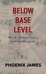 Below Base Level - PHOENIX JAMES - 9781739481087