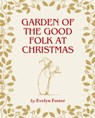 Garden of the Good Folk at Christmas - Evelyn Foster - 9781739530341