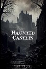 Haunted Castles - Tony Walker - 9781739559687