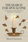The Search for Apocalypse - Michael R Hutchinson - 9781739577216