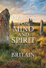 Walks for Mind and Spirit - Britain -  - 9781739668419