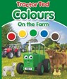 Tractor Ted Colours on the Farm - Alexandra Heard - 9781739684099