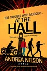 The Trouble With Murder... At the Hall - Andrea Nelson - 9781739715113