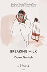 Breaking Milk - Dawn Garisch - 9781739751586