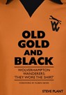 Old Gold and Black - Steve Plant - 9781739770587
