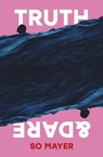 Truth & Dare - So Mayer - 9781739784980
