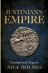 Justinian's Empire - Nick Holmes - 9781739786564