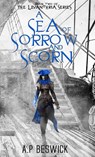 A Sea Of Sorrow And Scorn - A. P Beswick - 9781739821845