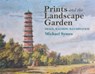 Prints and the Landscape Garden - Michael (Birkbeck College Symes - 9781739822965