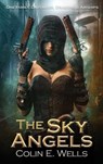 The Sky Angels - WELLS,  Colin E - 9781739917210