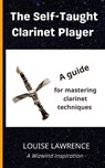 The Self-Taught Clarinet Player - Louise Lawrence - 9781739947439