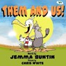 Them and Us! - Jemma Buntin - 9781739952839