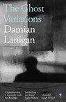 The Ghost Variations - Damian Lanigan - 9781739983321