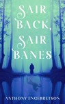Sair Back, Sair Banes - Anthony Engebretson - 9781739996833