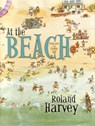 At the Beach - Roland Harvey - 9781741147049