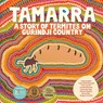 Tamarra - Violet Wadrill ; Topsy Dodd Ngarnjal ; Leah Leaman ; Cecelia Edwards ; Cassandra Algy ; Felicity Meakins ; Briony Barr ; Gregory Crocetti - 9781741178302