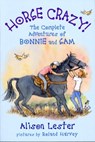 Horse Crazy! The Complete Adventures of Bonnie and Sam - Alison Lester ; Roland Harvey - 9781741758306